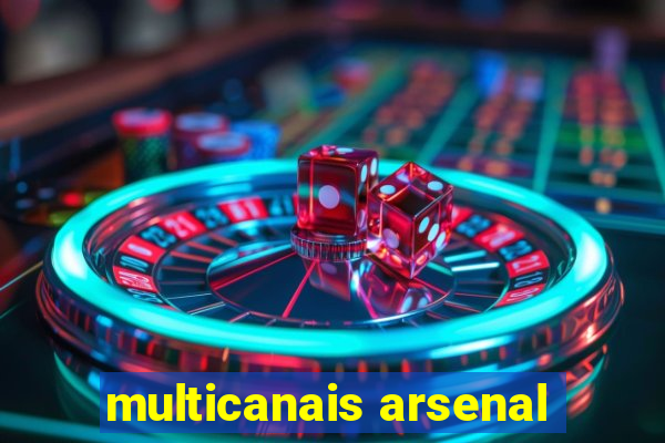 multicanais arsenal